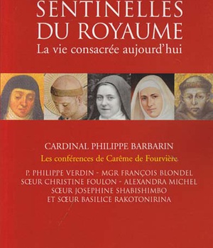 SENTINELLES DU ROYAUME CONFERENCES DE CAREME DE FOURVIERE 2015