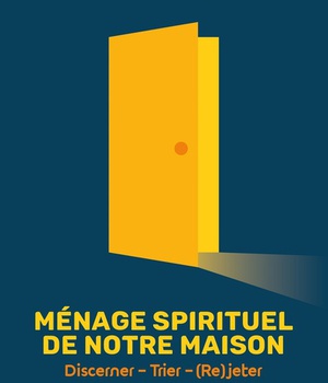 MENAGE SPIRITUEL DE NOTRE MAISON - DISCERNER TRIER (RE)JETER