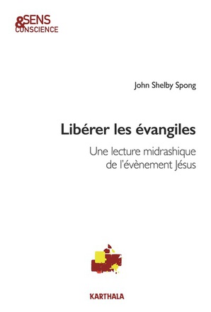 LIBERER LES EVANGILES - UNE LECTURE MIDRASHIQUE DE L'EVENEMENT JESUS