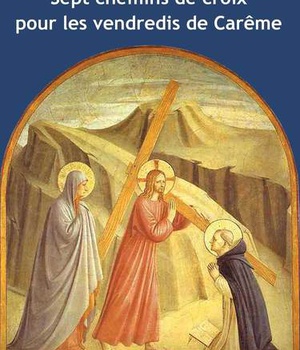 SEPT CHEMINS DE CROIX POUR LES VENDREDIS DE CAREME