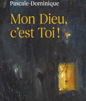 MON DIEU, C'EST TOI !