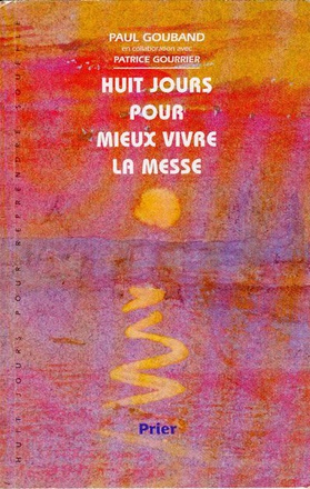 HUIT JOURS POUR MIEUX VIVRE LA MESSE