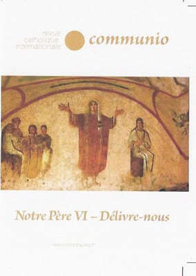NOTRE PERE VI: DELIVRE-NOUS (COMMUNIO MARS/JUIN 2020) NO 268-269