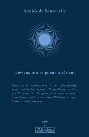 DEVIENS TON SEIGNEUR INTERIEUR ! - ENTRETIENS AVEC AURELIE CHALBOS