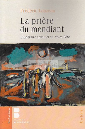 LA PRIERE DU MENDIANT ( BICP* )