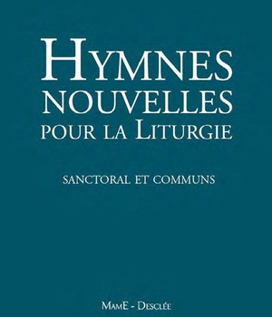 HYMNES NOUVELLES POUR LA LITURGIE ( SANCTORAL ET COMMUN ) + DVD