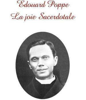EDOUARD POPPE, LA JOIE SACERDOTALE