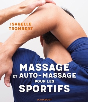 MASSAGE ET AUTO-MASSAGE POUR LES SPORTIFS