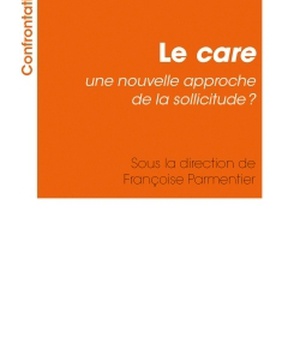 LE CARE : UNE NOUVELLE APPROCHE DE LA SOLLICITUDE ?