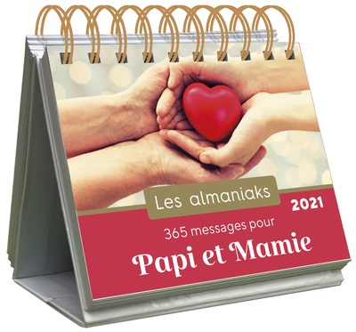 ALMANIAK 365 MESSAGES POUR PAPI ET MAMIE 2021