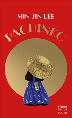 PACHINKO (COLLECTOR) - UNE HISTOIRE PUISSANTE SUR LA RESILIENCE ET LA COMPASSION. BARACK OBAMA