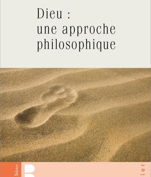 DIEU : UNE APPROCHE PHILOSOPHIQUE