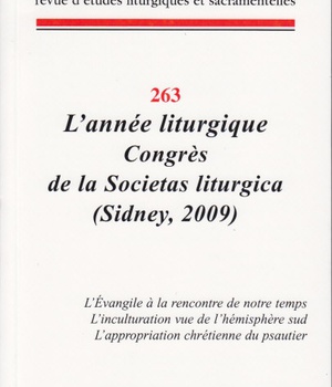 MAISON-DIEU 263 - L ANNEE LITURGIQUE, CONGRES DE LA SOCIETAS LITURGICA (SYDNEY, 2009)