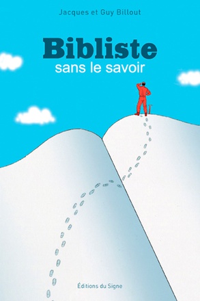 BIBLISTE SANS LE SAVOIR - TOME 1