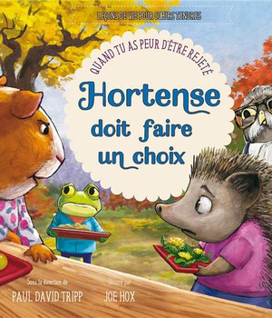 HORTENSE DOIT FAIRE UN CHOIX - QUAND TU AS PEUR D ETRE REJETE