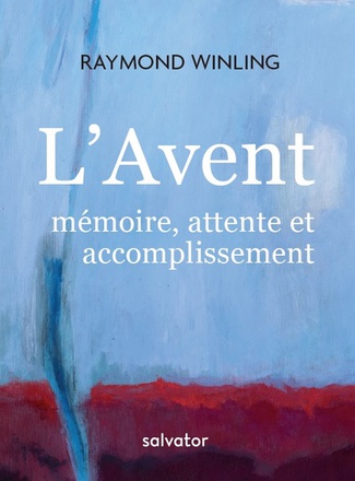 L'AVENT : MEMOIRE, ATTENTE ET ACCOMPLISSEMENT