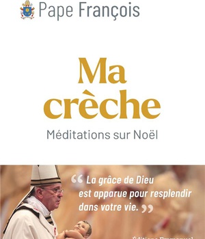 MA CRECHE - MEDITATIONS SUR NOEL