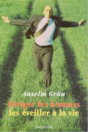 DIRIGER LES HOMMES, LES EVEILLER A LA VIE