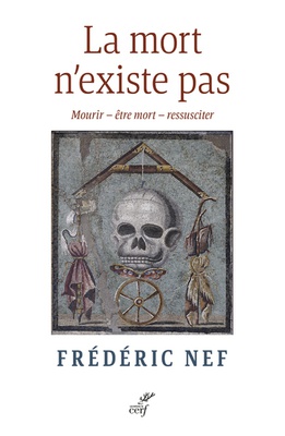 LA MORT N'EXISTE PAS - MOURIR - ETRE MORT - RESSUSCITER