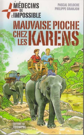 MEDECINS DE L'IMPOSSIBLE - T06 - MAUVAISE PIOCHE CHEZ LES KARENS