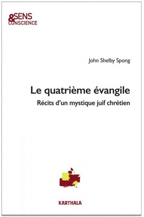 LE QUATRIEME EVANGILE, RECITS D'UN MYSTIQUE JUIF
