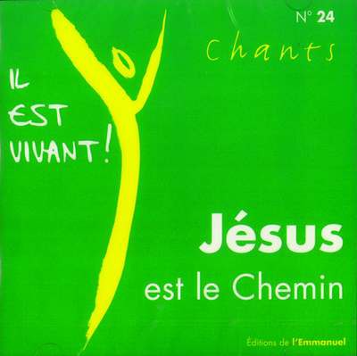 CD IL EST VIVANT ! JESUS EST LE CHEMIN - CD 24