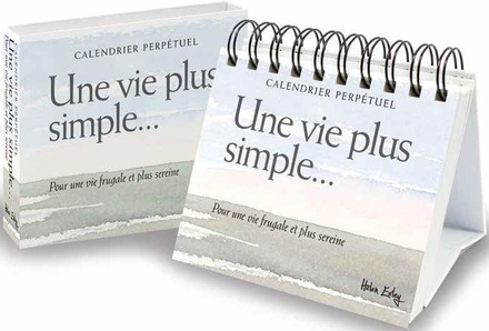 UNE VIE PLUS SIMPLE. - POUR UNE VIE FRUGALE ET PLUS SEREINE.