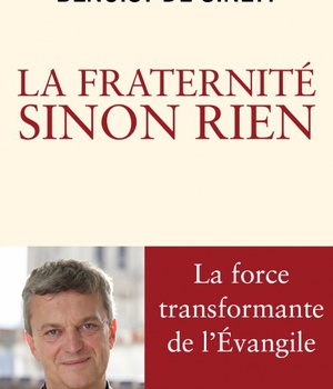 LA FRATERNITE SINON RIEN - LA FORCE TRANSFORMANTE DE L'EVANGILE
