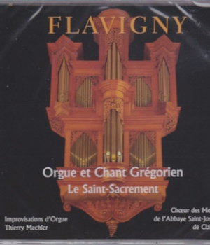 LE SAINT-SACREMENT FLAVIGNY - ORGUE ET CHANT GREGORIEN CD