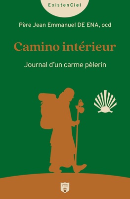 CAMINO INTERIEUR - JOURNAL D'UN CARME PELERIN