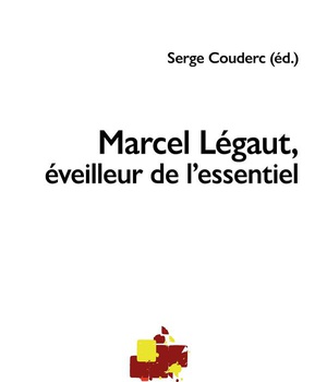 MARCEL LEGAUT, EVEILLEUR DE L'ESSENTIEL