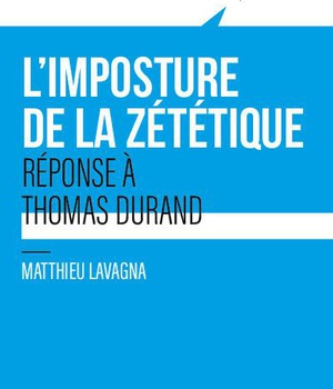 LES TRAVERS DE LA ZETETIQUE - REPONSE AU LIVRE DE THOMAS DURAND, DIEU LA CONTRE-ENQUETE