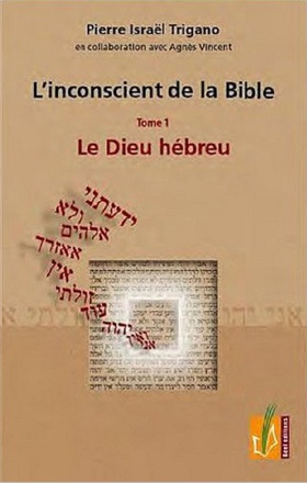 L'INCONSCIENT DE LA BIBLE - T01 - LE DIEU HEBREU
