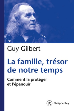 LA FAMILLE, TRESOR DE NOTRE TEMPS