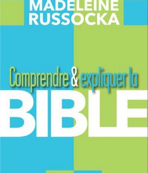 COMPRENDRE ET EXPLIQUER LA BIBLE