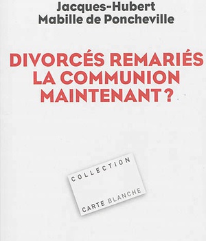 DIVORCES REMARIES LA COMMUNION MAINTENANT?