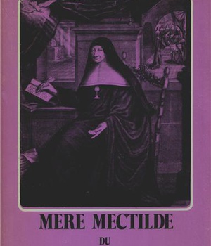 CATHERINE DE BAR MERE MECHTILDE DU SAINT SACREMENT