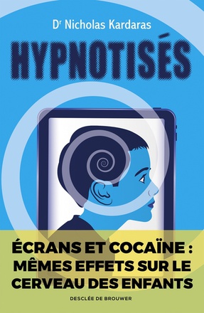 HYPNOTISES - LES EFFETS DES ECRANS SUR LE CERVEAU DES ENFANTS