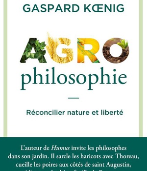 AGROPHILOSOPHIE - RECONCILIER NATURE ET LIBERTE