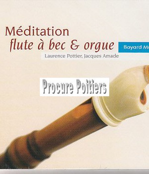 MEDITATION FLUTE A BEC & ORGUE - AUDIO