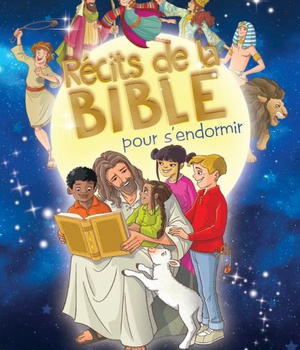 RECITS DE LA BIBLE POUR S'ENDORMIR