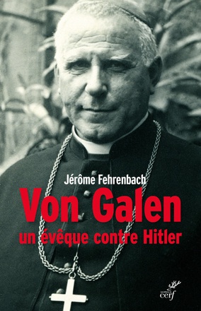 VON GALEN, UN EVEQUE CONTRE HITLER