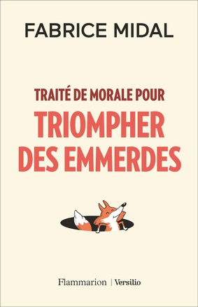 TRAITE DE MORALE POUR TRIOMPHER DES EMMERDES