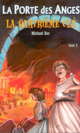 PORTE DES ANGES (LA) - TOME 2. LA QUATRIEME CLE