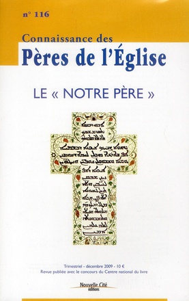 CONNAISSANCE DES PERES DE L'EGLISE N 116 - LE NOTRE PERE