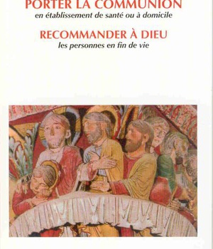 PORTER LA COMMUNION / RECOMMANDER A DIEU