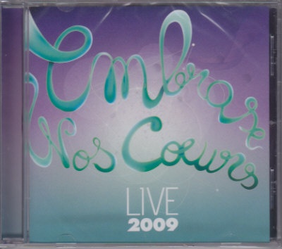 EMBRASE NOS COEURS 2009