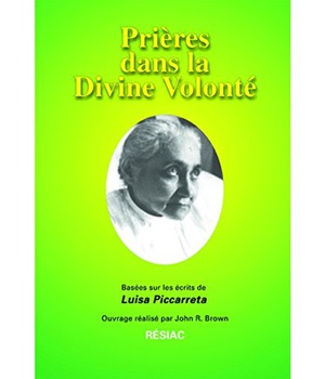 PRIERES DANS LA DIVINE VOLONTE