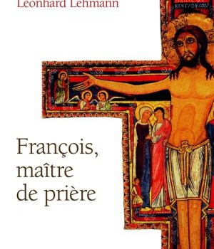 FRANCOIS, MAITRE DE PRIERE
