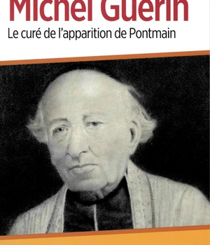 MICHEL GUERIN - LE CURE DE L'APPARITION DE PONTMAIN